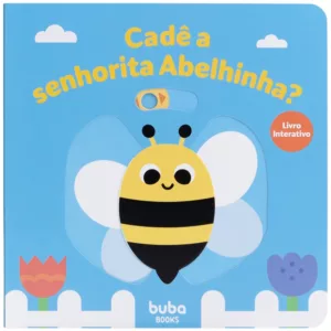 Livrinho Interativo Cadê a Senhorita Abelinha - Buba